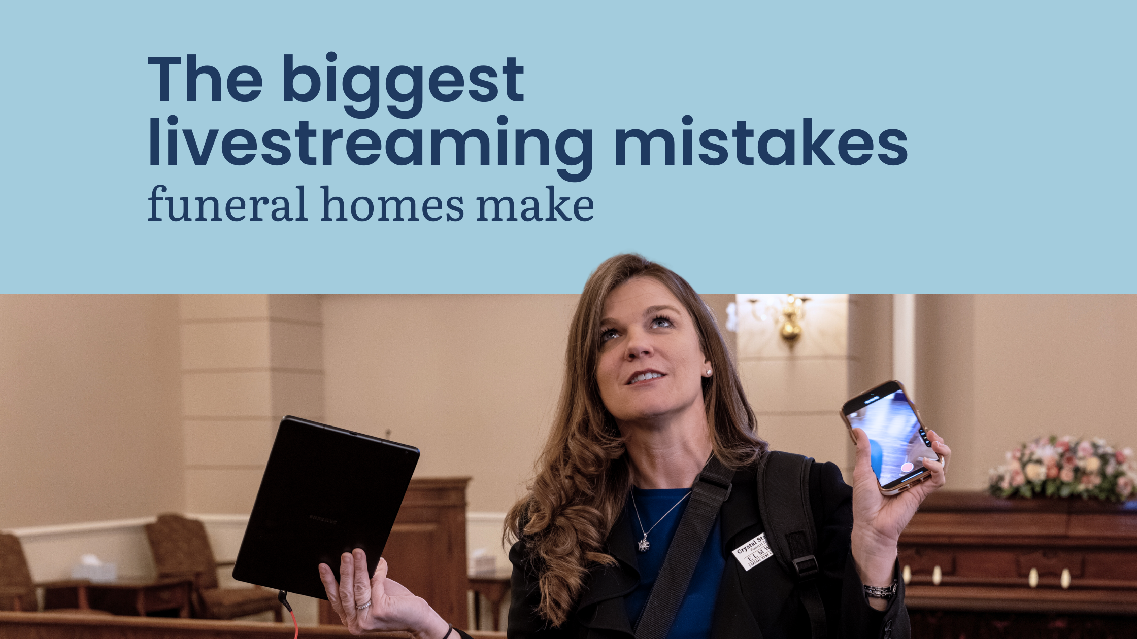 The Biggest Livestreaming Mistakes Funeral Homes Make