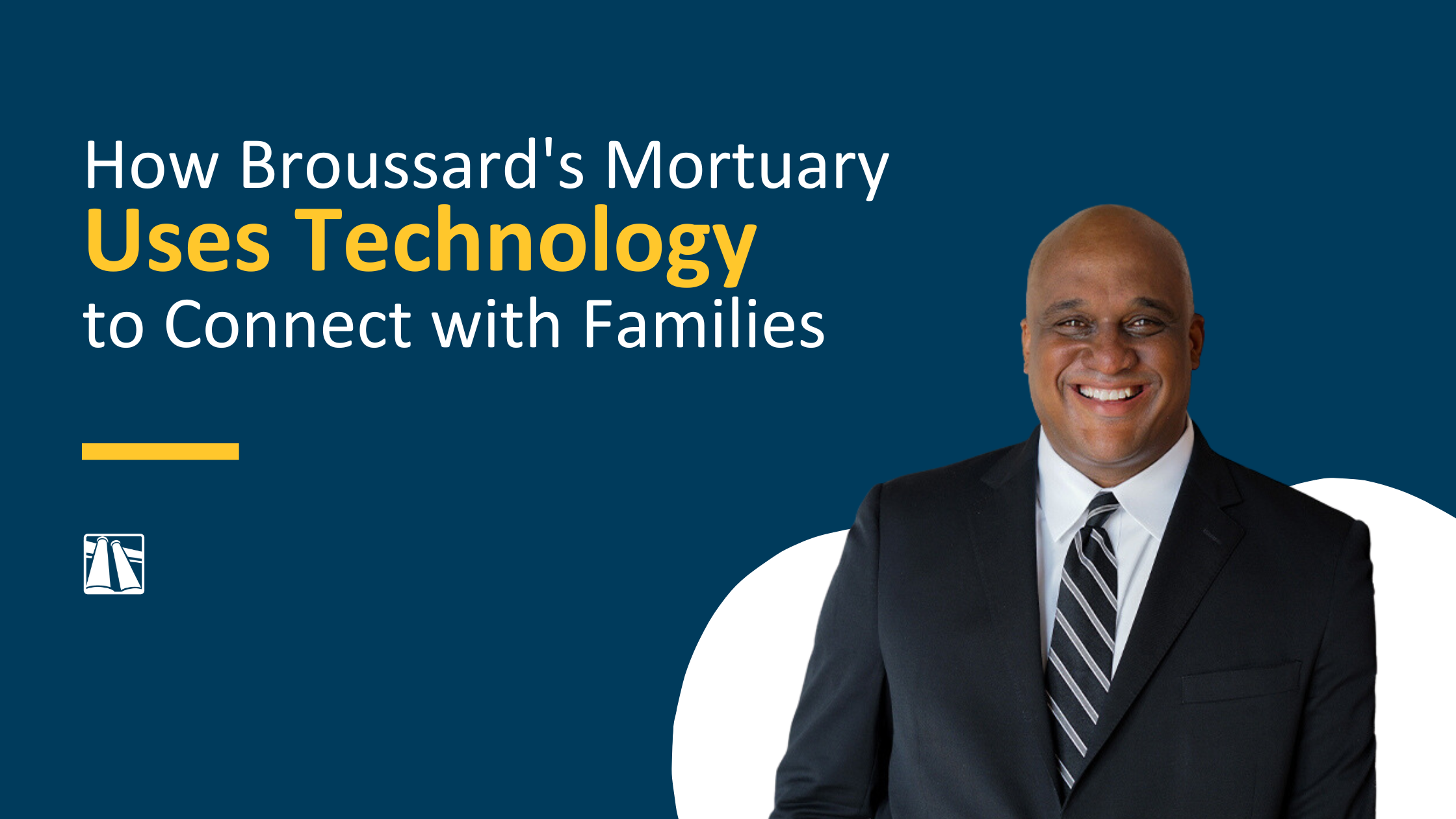 How Broussard’s Mortuary Uses Technology to Connect with Families