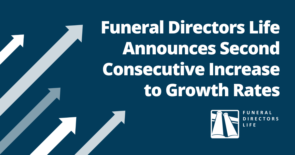Funeral Directors Life Announces Second Consecutive Increase to Growth